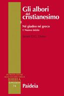 Gli albori del cristianesimo Vol. 3 - Né giudeo né greco. Tomo 1 (Brossura)