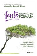 Le ferite che mi hanno formata (Brossura)
