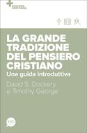 La grande tradizione del pensiero cristiano (Brossura)