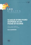 Lux Biblica - n° 57 Scaglie d'oro puro disperse in un fiume di scorie (Brossura)