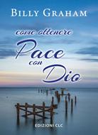 Come ottenere pace con Dio (Brossura)