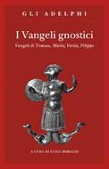 I vangeli gnostici (Brossura)