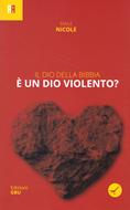 Il Dio della Bibbia è un Dio violento? (Brossura)