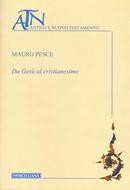Da Gesù al Cristianesimo (Brossura)