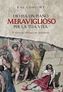 Dio ha un piano meraviglioso per la tua vita (Brossura)