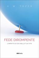 Fede dirompente (Brossura)