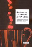 Destinati a vincere (Brossura)