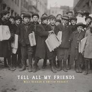 Tell All My Friends