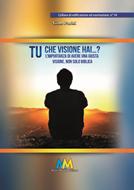 Tu che visione hai...? (Brossura)