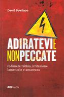 Adiratevi e non peccate (Brossura)