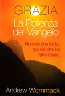 Grazia: la potenza del Vangelo (Brossura)