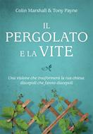 Il pergolato e la vite (Brossura)