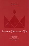 Faccia a faccia con il Re (Brossura)