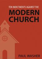 Ten indictments against the modern church (Brossura)