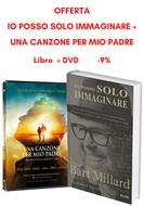 Offerta Io posso solo immaginare + Una canzone per mio padre (Brossura)