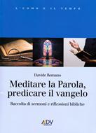 Meditare la Parola, predicare il vangelo (Brossura)