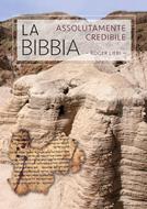La Bibbia: assolutamente credibile (Brossura)