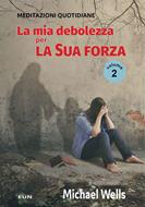 La mia debolezza per la sua forza Volume 2 (Brossura)