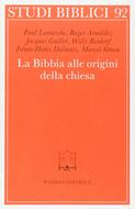 La Bibbia alle origini della Chiesa (Brossura)