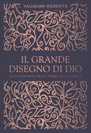 Il grande disegno di Dio (Brossura)