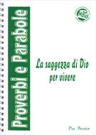 Proverbi e parabole: la saggezza di Dio per vivere (Spirale)