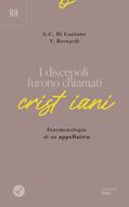 I discepoli furono chiamati cristiani (Brossura)