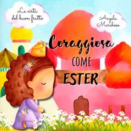 Coraggiosa come Ester (Spillato)