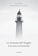La chiamata del vangelo e la vera conversione (Brossura)