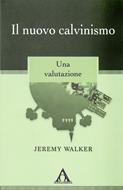 Il nuovo calvinismo (Brossura)