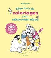 Mon livre de coloriages pour découvrir Jésus