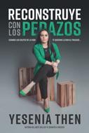 Reconstruye con los Pedazos (Rústica) [Libro]
