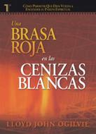 Una Brasa Roja En Las Cenizas Blancas (Tapa dura) [Libro]