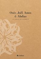 Osée, Joël, Amos et Abdias
