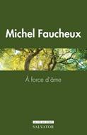 À force de l'âme