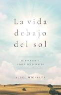 La Vida Debajo del Sol (Rústica)