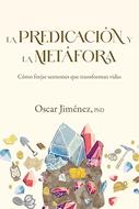 La Predicación y La Metáfora (Rústica)