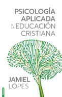 Psicología Aplicada a la Educación Cristiana (Rústica)