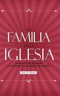 La Familia en la Iglesia (Rústica) [Libro]