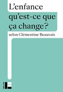 L'enfance, qu'est ce que ca change?