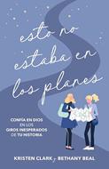 Esto No Estaba en los Planes (Rústica) [Libro]
