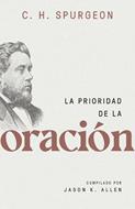 La Prioridad de la Oración (Rústica) [Libro]