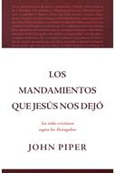 Los Mandamientos Que Jesús Nos Dejó (Rústica)