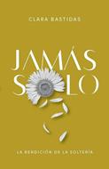 Jamás Solo (Rústica) [Libro]