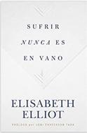 Sufrir Nunca es en Vano (Rústica) [Libro]