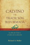 Calvino y la Tradición Reformada (Rústica)