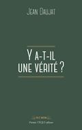 Y a-t-il une vérité ?