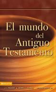 El Mundo del Antiguo Testamento (Rústica)