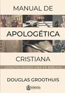 Manual de Apologética Cristiana (Rústica)