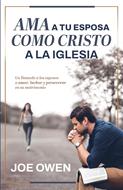 Ama a tu Esposa Como Cristo a la Iglesia (Tapa Rústica)