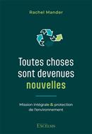 Toutes choses sont devenues nouvelles